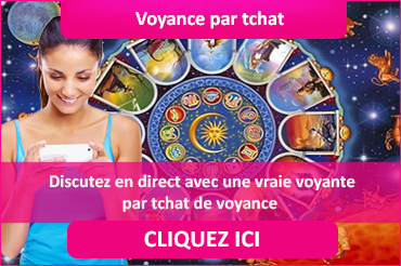  Voyance par tchat : Discutez en direct avec une vraie voyante par tchat de voyance CLIQUEZ 